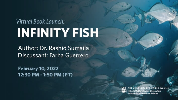 February 10, 2022: Virtual Book Launch: Infinity Fish by Dr. Rashid Sumaila